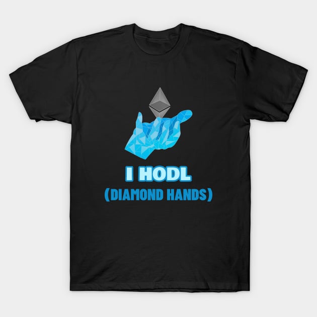 I Hodl  Diamond Hands Design T-Shirt by ArtPace